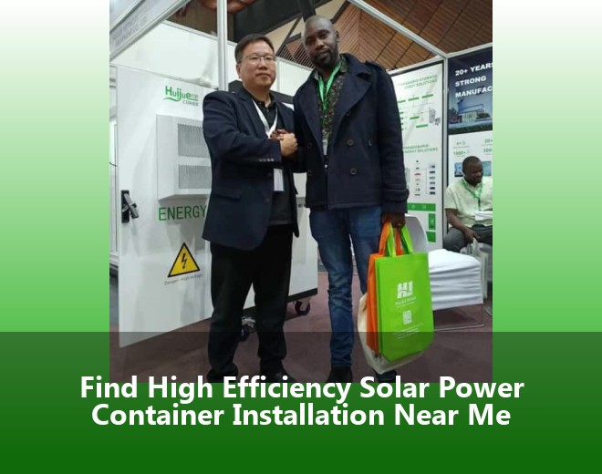 Find High Efficiency Solar Power Container Installation Near Me